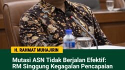 RM Kritik Mutasi ASN Tidak Berjalan Efektif: Program Prioritas Menurun