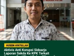 Drama “Bukber Glamor” ala Boliwood Berlanjut, Aktivis Anti Korupsi Sidoarjo Laporkan Sekda dan Bupati ke KPK Dugaan Tindak Pidana Gratifikasi